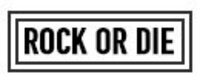 Rock or Die